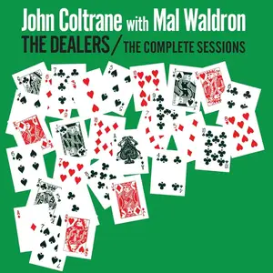 John Coltrane & Mal Waldron - Dealers (Complete Sessions) (2014)