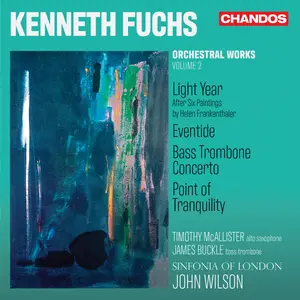Timothy McAllister, James Buckle, Sinfonia of London & John Wilson - Kenneth Fuchs: Orchestral Works, Vol. 2 (2024) [24/96]