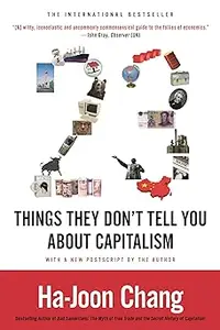 23 Things They Don't Tell You About Capitalism