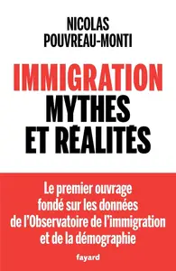 Nicolas Pouvreau-Monti, "Immigration, mythes et réalités"