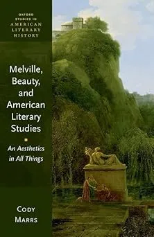 Melville, Beauty, and American Literary Studies: An Aesthetics in All Things