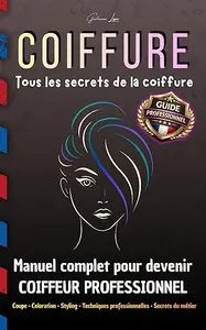 COIFFURE: Tous les secrets de la coiffure
