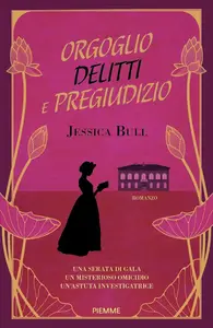 Jessica Bull - Orgoglio delitti e pregiudizio