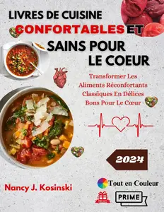 Livre de cuisine confortables et sains pour le Coeur - Nancy J. Kosinski