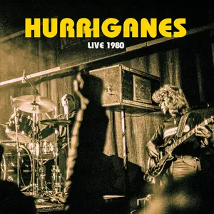 Hurriganes - Live 1980 (2023/2025) [Official Digital Download]