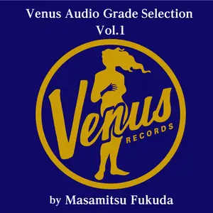 VA - Venus Audio Grade Selection, Vol.1 by Masamitsu Fukuda (2024) [Official Digital Download 24/96]