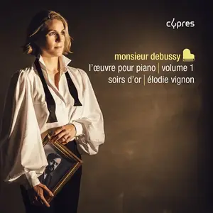 Elodie Vignon - Monsieur Debussy | L'œuvre pour piano | Vol. 1: Soirs d'or (2025)