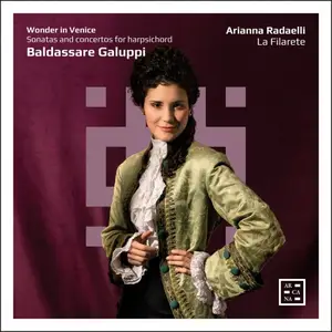 Arianna Radaelli, La Filarete - Wonder in Venice. Galuppi: Sonatas and Concertos for Harpsichord (2025)