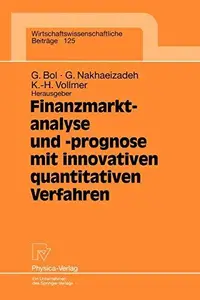 Finanzmarktanalyse und -prognose mit innovativen quantitativen Verfahren: Ergebnisse des 5. Karlsruher Ökonometrie-Workshops