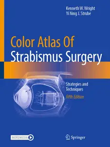 Color Atlas Of Strabismus Surgery: Strategies and Techniques (5th Edition)