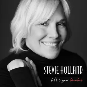 Stevie Holland - Talk to Your Tomatoes (2025) [Official Digital Download]