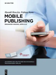 Mobile Publishing: E-Books, Apps & Co. - Harald Henzler