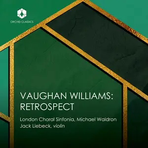 Michael Waldron, London Choral Sinfonia - Vaughan Williams: Retrospect (2024)