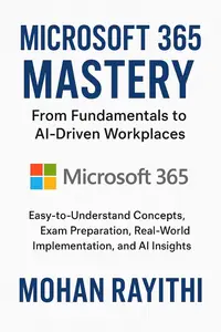 Mastering Microsoft 365 : The AI-Powered Future of Work