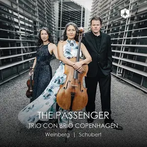 Trio con Brio Copenhagen - The Passenger: Weinberg, Schubert (2024)