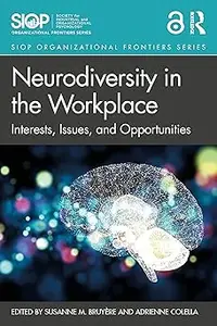 Neurodiversity in the Workplace: Interests, Issues, and Opportunities