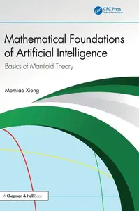 Mathematical Foundations of Artificial Intelligence: Basics of Manifold Theory