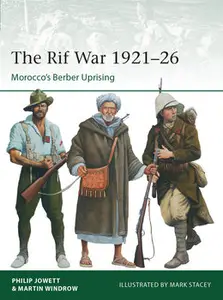 The Rif War 1921-1926: Morocco’s Berber Uprising (Osprey Elite 257)