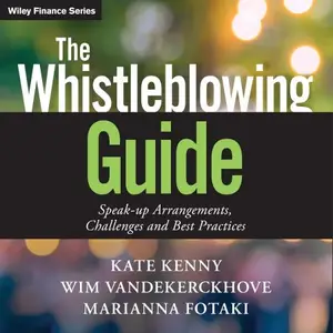 The Whistleblowing Guide: Speak-up Arrangements, Challenges and Best Practices