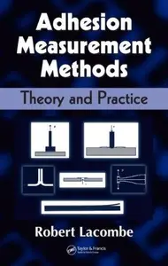 Adhesion Measurement Methods: Theory and Practice