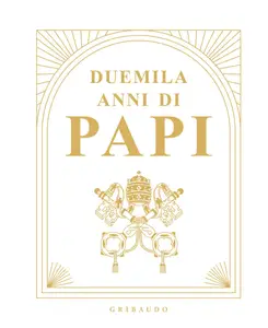 Roberto Monge - Duemila anni di Papi