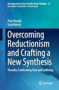 Overcoming Reductionism and Crafting a New Synthesis