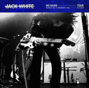 Jack White - 2024-08-05 St. Andrew's Hall, Detroit, MI (2024)