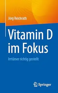 Vitamin D im Fokus: Irrtümer richtig gestellt