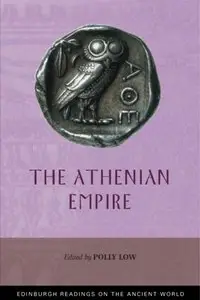 The Athenian Empire (Edinburgh Readings on the Ancient World)