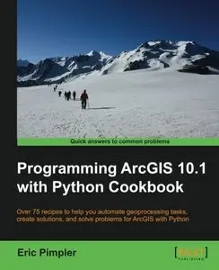 Programming ArcGIS 10.1 with Python Cookbook (repost)