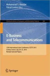 E-Business and Telecommunications: 12th International Joint Conference, ICETE 2015
