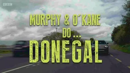 BBC - Murphy and O'Kane do Donegal (2015)