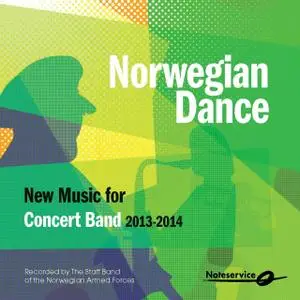 The Staff Band Of The Norwegian Armed Forces - Norwegian Dance: New Music for Concert Band 2013-2014 (2013)