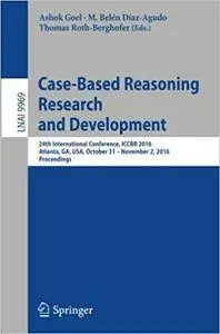 Case-Based Reasoning Research and Development: 24th International Conference