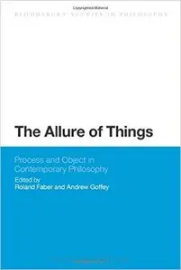 The Allure of Things: Process and Object in Contemporary Philosophy