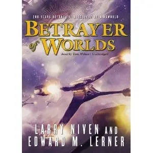 Betrayer of Worlds (Fleet of Worlds series) - Larry Niven, Edward M. Lerner