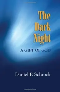 The Dark Night: A Gift of God (repost)