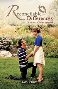 Reconcilable Differences: The True Story of Tom and Jolene Young