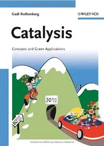 Catalysis: Concepts and Green Applications by Gadi Rothenberg [Repost] 