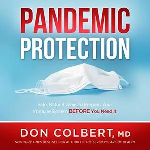Pandemic Protection: Safe, Natural Ways to Prepare Your Immune System Before You Need It [Audiobook]