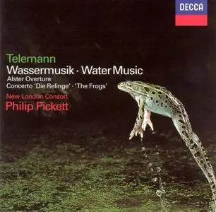 Philip Pickett, New London Consort - Georg Philipp Telemann: Water Music; Alster Overture; "The Frogs" Concerto (1998)