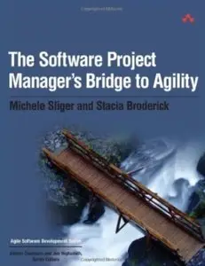 The Software Project Manager's Bridge to Agility [Repost]