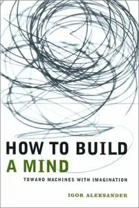 How to Build a Mind: Toward Machines with Imagination (Repost)