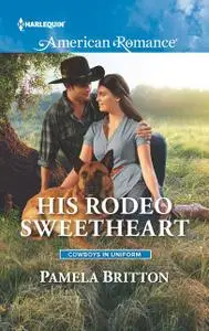 «His Rodeo Sweetheart» by Pamela Britton