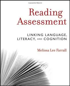 Reading Assessment: Linking Language, Literacy, and Cognition (repost)