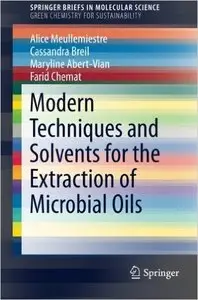 Modern Techniques and Solvents for the Extraction of Microbial Oils
