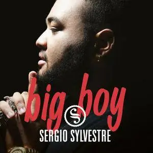 Sergio Sylvestre - Big Boy (2016)