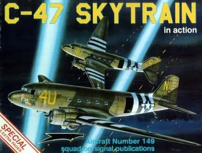 C-47 Skytrain in Action (Squadron Signal 1149) (Repost)