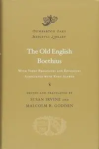 The Old English Boethius: with Verse Prologues and Epilogues Associated with King Alfred