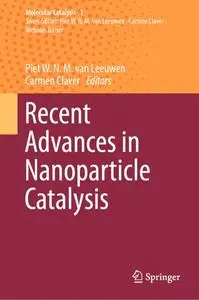 Recent Advances in Nanoparticle Catalysis